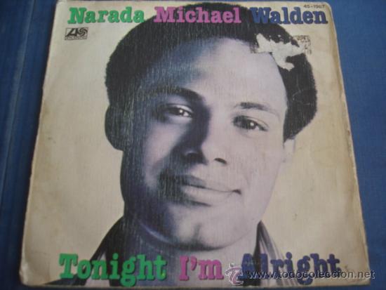 Discos de vinilo: NARADA MICHAEL WALDEN   TONIGHT I&acute;M ALLRIGHT - Foto 1