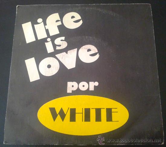 Discos de vinilo: WHITE, LIFE IS LOVE - SINGLE - Foto 1