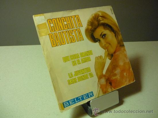 Discos de vinilo: CONCHITA BAUTISTA QUE COSA GRANDE ES EL AMOR SINGLE - Foto 1