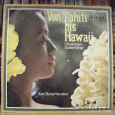 Discos de vinilo: VON TAHITI BIS HAWAII, KEN OLOMO HAWAIIANS.. Lote 37439220