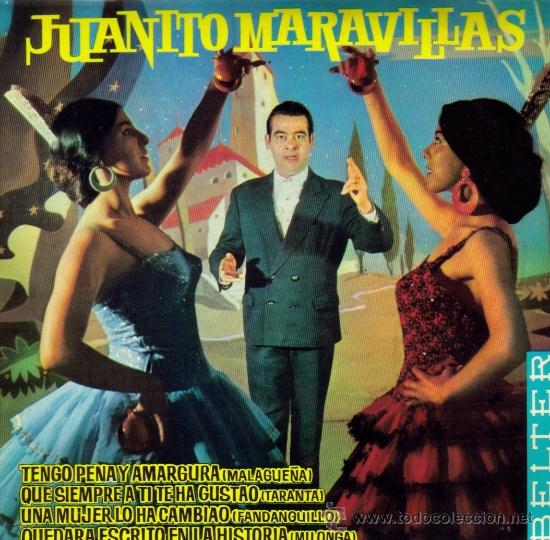 Disques de vinyle: JUANITO MARAVILLAS-TENGO PENA Y AMARGURA + QUE SIEMPRE A TI TE HA GUSTAO + UNA MUJER LO HA CAMBIAO +