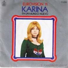 Discos de vinilo: KARINA - EN UN MUNDO NUEVO - QUISIERA TENER - EUROVISION 1971