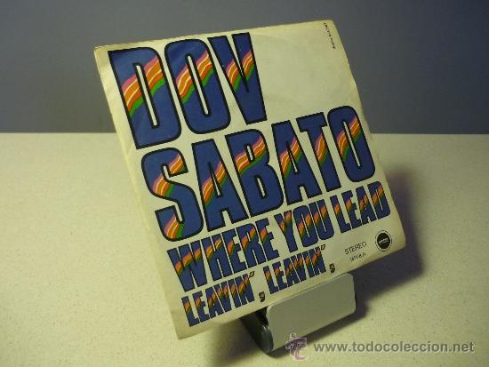 Discos de vinilo: DOV SABATO WHERE YOU LEAD LEAVIN LEAVIN SINGLE - Foto 1
