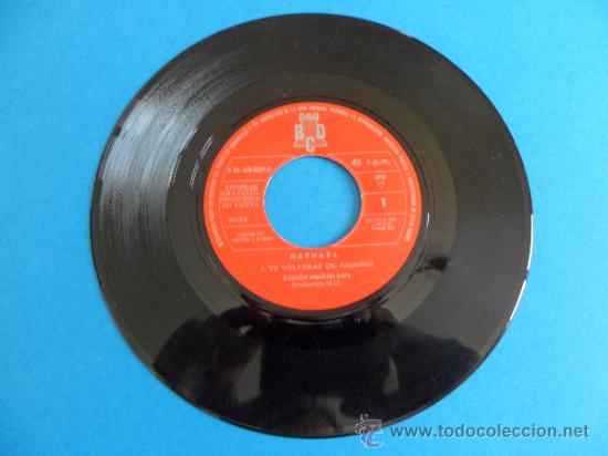 Discos de vinilo: Raphael - &rdquo; Tu volver&aacute;s &rdquo; y &rdquo; A pesar de todo &rdquo; 1970 - Foto 3