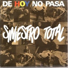 Discos de vinilo: SINGLE SINIESTRO TOTAL : : DE HOY NO PASA 