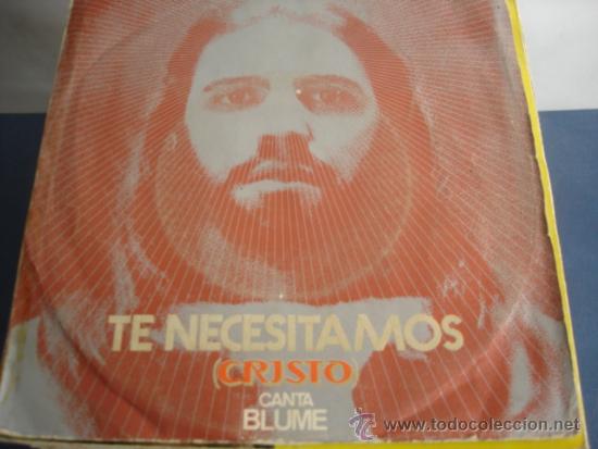 Discos de vinilo: BLUME   TE NECESITAMOS (CRISTO) - Foto 1