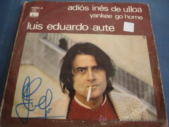 Discos de vinilo: LUIS EDUARDO AUTE   ADIOS INES DE ULLOA - Foto 1
