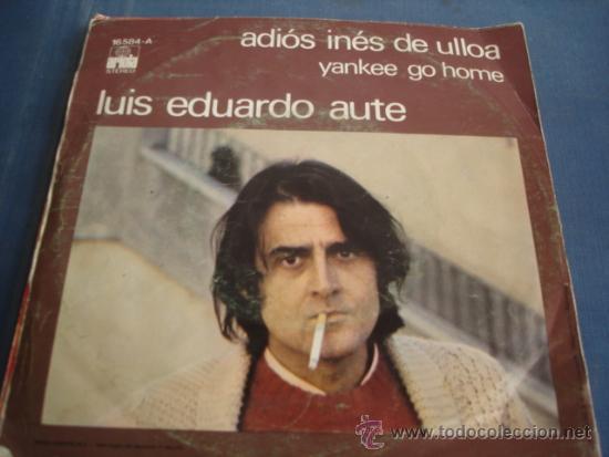 Discos de vinilo: LUIS EDUARDO AUTE   ADIOS INES DE ULLOA - Foto 2