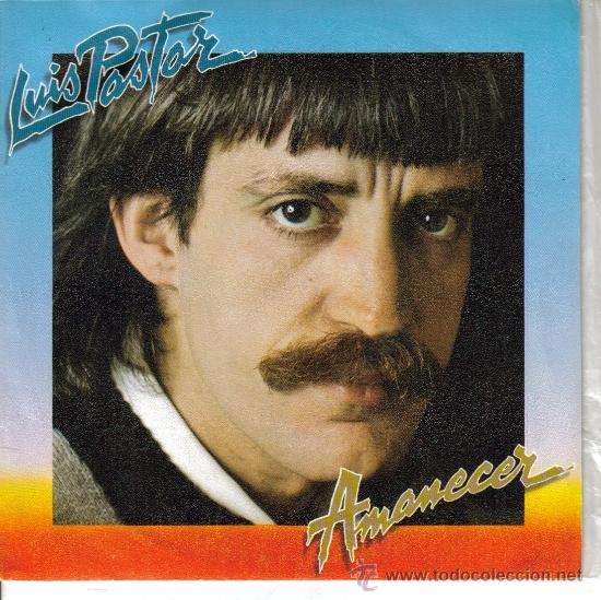 Disques de vinyle: LUIS PASTOR-AMANECER + PUERTO DE MAR PARA VALLECAS SINGLE VINILO 1981 PROMOCIONAL SPAIN