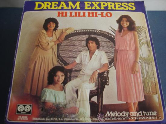 Discos de vinilo: DREAM EXPRESS   HI LILI HI-LO - Foto 1