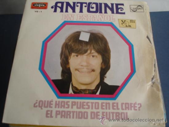 Discos de vinilo: ANTOINE   &iquest;QUE HAS PUESTO EN EL CAFE? - Foto 1