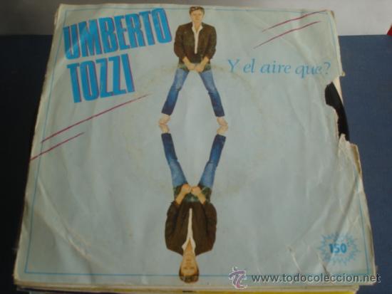 Discos de vinilo: UMBERTO TOZZI   Y EL AIRE QUE? / COME UN CARILLON - Foto 1