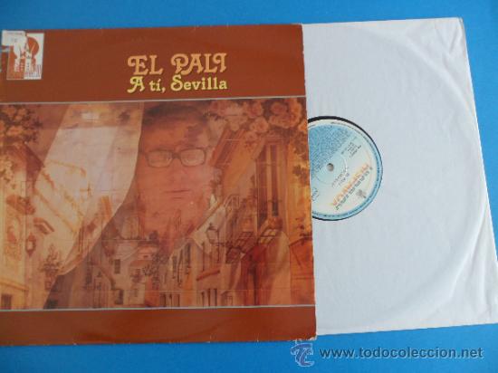 Discos de vinilo: El Pali &rdquo; A t&iacute;, Sevilla &rdquo; HISPAVOX 1989 - Foto 2