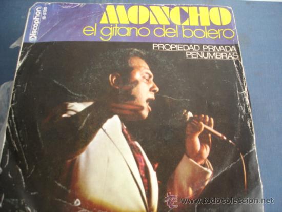 Discos de vinilo: MONCHO   EL GITANO DEL BOLERO  PROPIEDAD PRIVADA - Foto 1