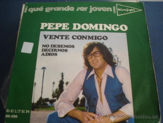 Discos de vinilo: PEPE DOMINGO   VENTE CONMIGO - Foto 1