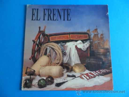 EL FRENTE ” BARCOS ” 1992 (Música - Discos - LP Vinilo - Grupos Españoles de los 90 a la actualidad)