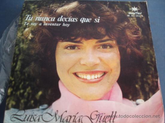 Discos de vinilo: LUISA MARIA G&Uuml;ELL   TU NUNCA DECIAS QUE SI - Foto 1