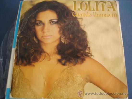 Discos de vinilo: LOLITA   CUANDO LLAMAS TU - Foto 1