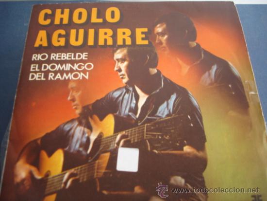 Discos de vinilo: CHOLO AGUIRRE   RIO REBELDE - Foto 1