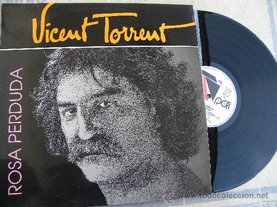 Discos de vinilo: VICENT TORRENT -ROSA PERDUDA -LP 1992 -PDI -IMPECABLE - Foto 1