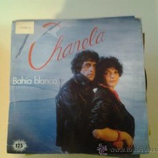 Disques de vinyle: CHANELA - BAHIA BLANCA - LA SOMBRA DE TU CARIÑO - 1983 (PEDIDO MINIMO 6 EUROS). Lote 188562812