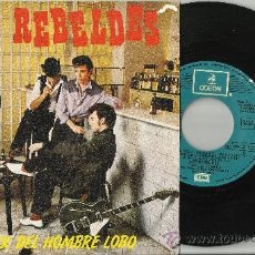 Discos de vinilo: LOS REBELDES SINGLE PROMOCIONAL EL ROCK DEL HOMBRE LOBO ESPAÑA 1981 /2