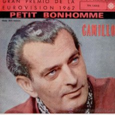 Discos de vinilo: CAMILLO - PETIT BONHOMME ( GRAN PREMIO EUROVISION 1962 ) + 3 - EP SPAIN 1962 EX / EX . Lote 37868547