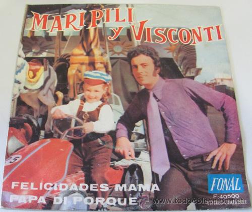 Dischi in vinile: MARI PILI Y VISCONTI - FELICIDADES MAMA - SINGLE FONAL 1972