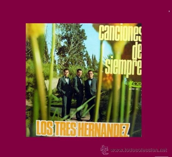 Vinyl records: Los tres hernandez Canciones de siempre lp 1966 ekipo spa