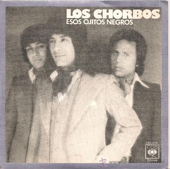 Discos de vinilo: LOS CHORBOS - ESOS OJITOS NEGROS (SINGLE 1978) - Foto 1