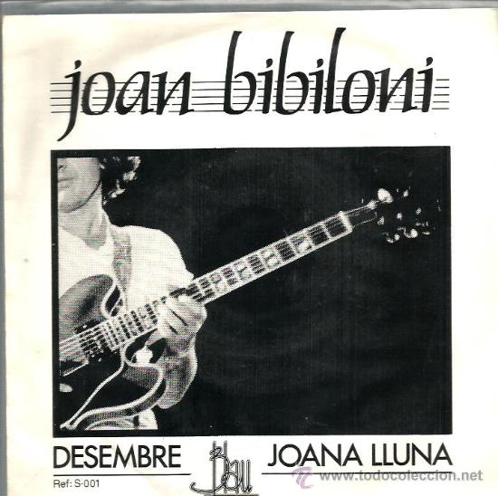 Discos de vinilo: SINGLE JOAN BIBILONI : DESEMBRE + JOANA LLUNA - Foto 1