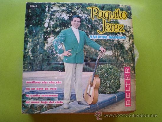 Vinyl records: PAQUITO DE JEREZ Y SU RITMO ...../ EN UN BOTE DE VELA+ 3 EP