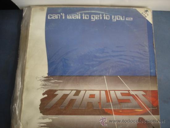 Discos de vinilo: THRUST   CAN&acute;T WAIT TO GET TO YOU - Foto 1