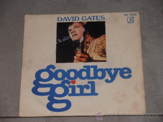 Discos de vinilo: DAVID GATES - GOODBYE GIRL - SINGLE - LE - - Foto 1
