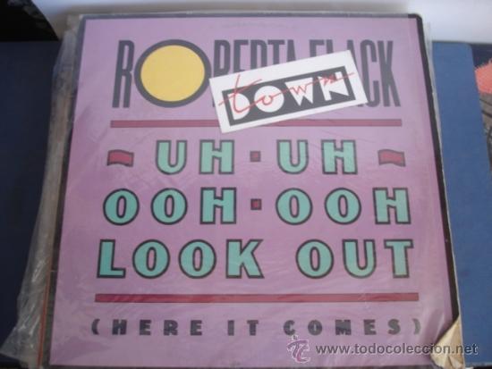 Discos de vinilo: ROBERTA FLACK UH UH OOH OOH LOOK OUT - Foto 1