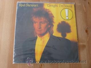 Discos de vinilo: Tonight Im Yours. Rod Stewart. 1981 - Foto 1