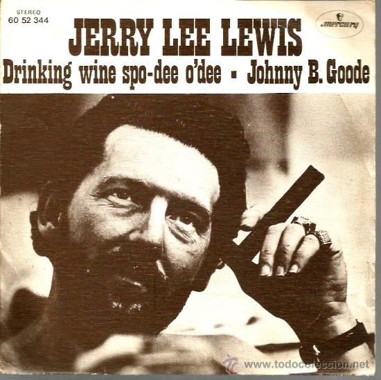 Discos de vinilo: SINGLE JERRY LEE LEWIS : DRINKING WINE SPO-DEE O&acute;DEE - Foto 1