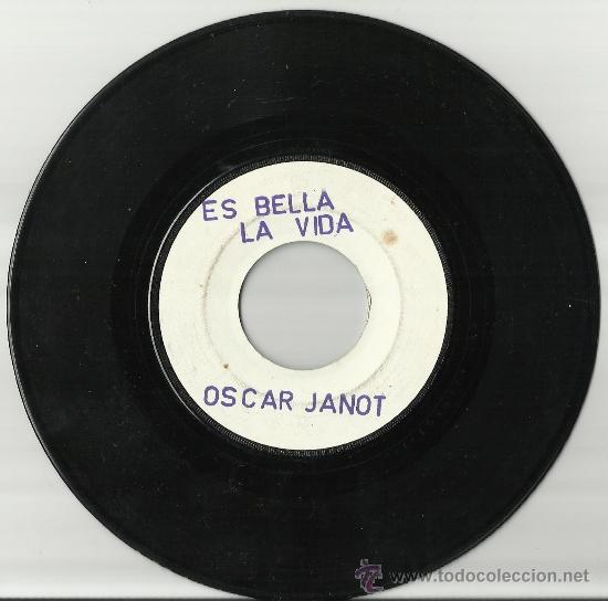 Discos de vinilo: oscar janot single-demo es bella la vida - Foto 1