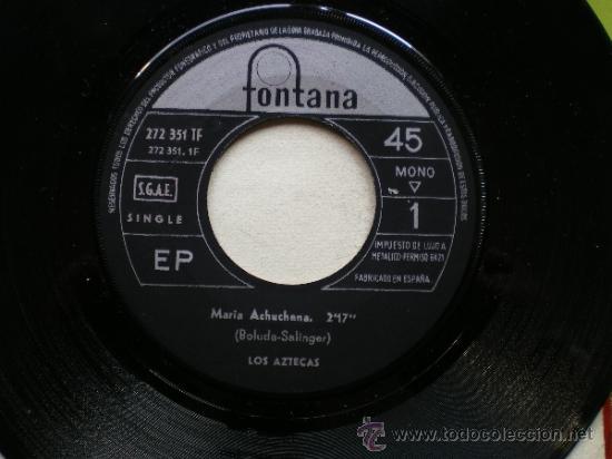 Disques de vinyle: LOS AZTECAS MARIA ACHUCHENA+CAMINO DEGUANAJUATO SINGLE FONTANA