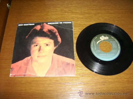 Discos de vinilo: SINGLE - DAN HARTMAN - ENCIENDE MI PASION - SPANISH - Foto 1