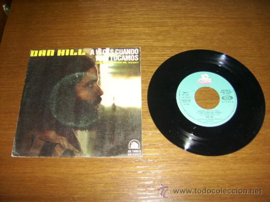 Discos de vinilo: SINGLE - DAN HILL - SOMETIMES WHEN WE TOUCH - SPANISH - Foto 1