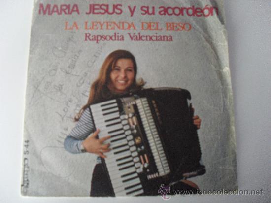 Disques de vinyle: MARIA JESUS Y SU ACORDEON - LA LEYENDA DEL BESO / RAPSODIA VALENCIANA 1975