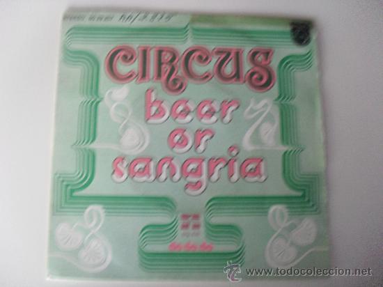 Discos de vinilo: CIRCUS - BEER OR SANGRIA / DO DO DO 1974 - Foto 1