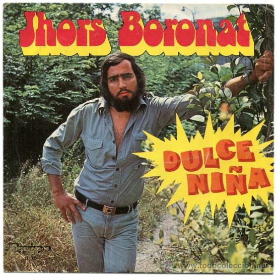 Vinyl-Schallplatten: JHORS BORONAT (Vicente Sabater-Rudy Ventura) - Dulce ni&ntilde;a - Sg Spain 1977 - Olympo S-70