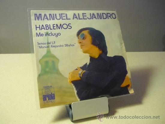 Discos de vinilo: MANUEL ALEJANDRO HABLEMOS ME INCLUYO SINGLE - Foto 1