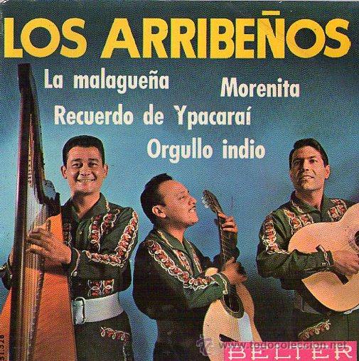 Disques de vinyle: LOS ARRIBE&Ntilde;OS**MALAGUE&Ntilde;A*MORENITA*RECUERDO DE YPACARA&Iacute;*ORGULLO INDIO