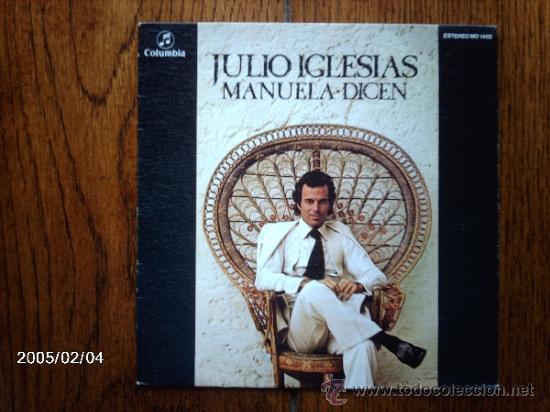 Discos de vinilo: julio iglesias  -  manuela  + dicen - Foto 1