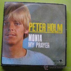 Discos de vinilo: PETER HOLM - MONIA / MY PRAYER - SINGLE ESPAÑOL DE 1968 PEPETO