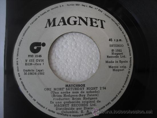 Discos de vinilo: Magnet-Matchbox.One More Saturday Night. Rollin' on. Magnet 1982.Single ,Vinilo 45 RPM