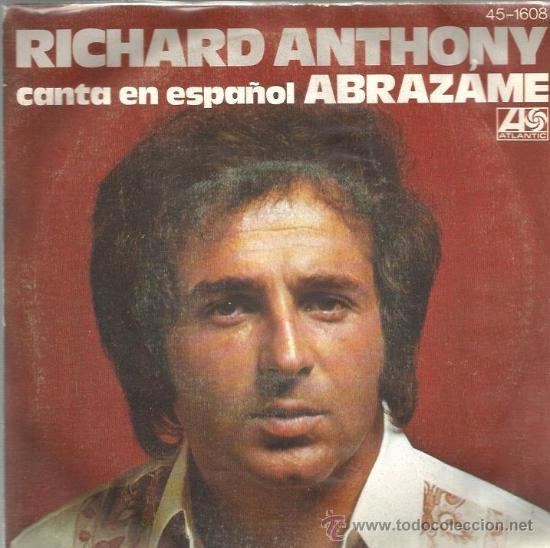 Discos de vinilo: SINGLE RICHARD ANTHONY : ABRAZAME  ( CANTA EN ESPA&Ntilde;OL ) - Foto 1